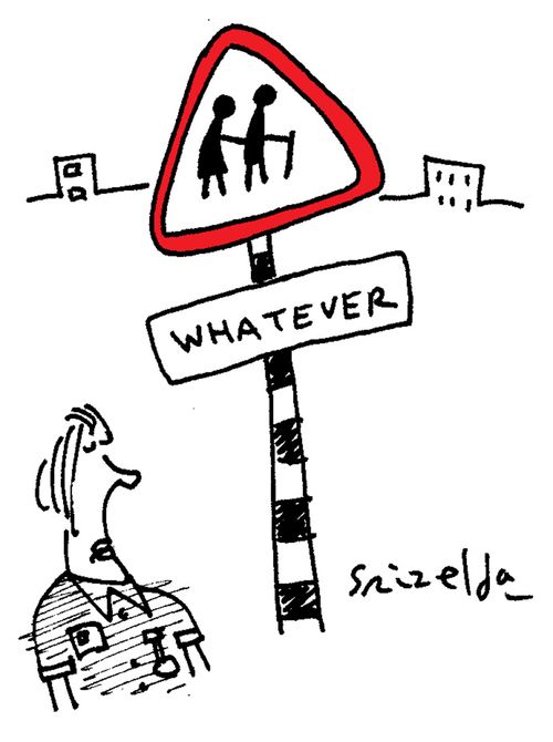 Old people sign - Whatever