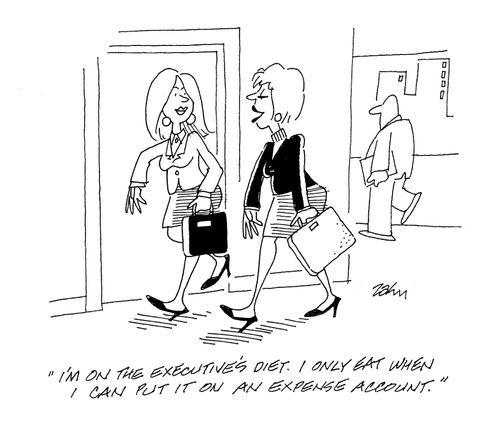 'I'm on the executive's diet.  I only eat when I can put it on an expense account.'