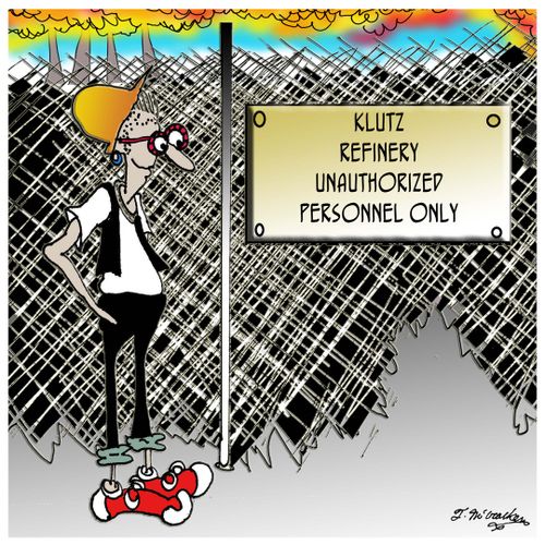 Klutz Refinery, Unauthorized Personnel Only