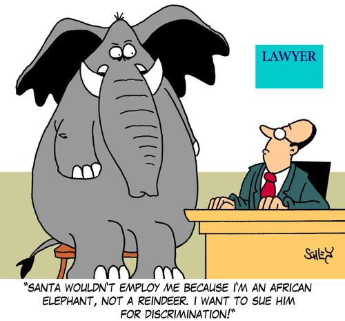 'Santa wouldn't employ me because I'm an African elephant, not a reindeer. I want to sue him for discrimination!'