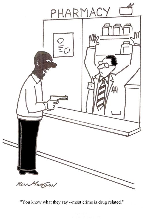 'You know what they say -- most crime is drug related.'