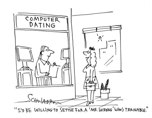 'I'd be willing to settle for a 'Mr. Wrong' who's trainable.'