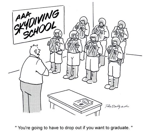 'You're going to have to drop out if you want to graduate.'