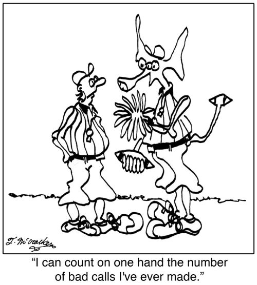 'I can count on one hand the number of bad calls I've ever made.'
