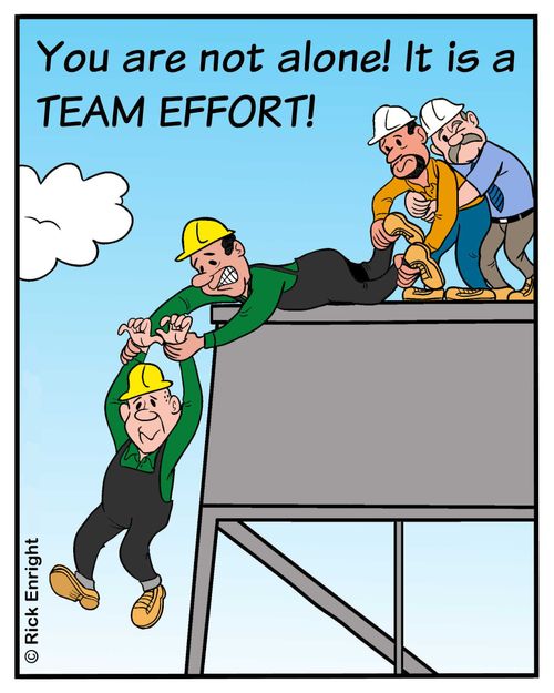 You are not alone! It is a TEAM EFFORT!