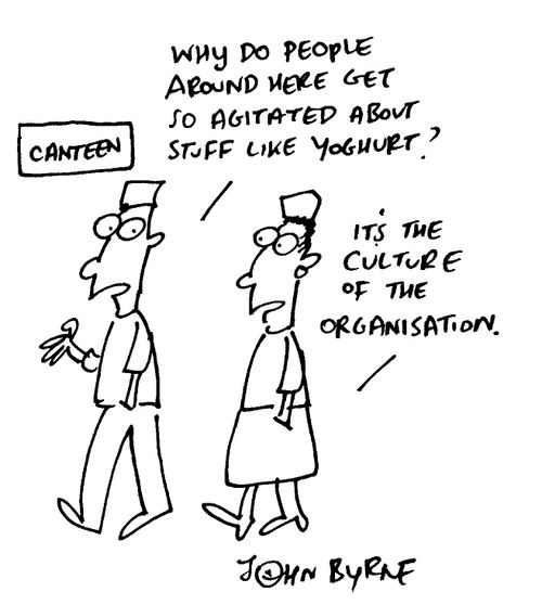 "Why do people around here get so agitated about stuff like yoghurt?" "It's the culture of the organisation"