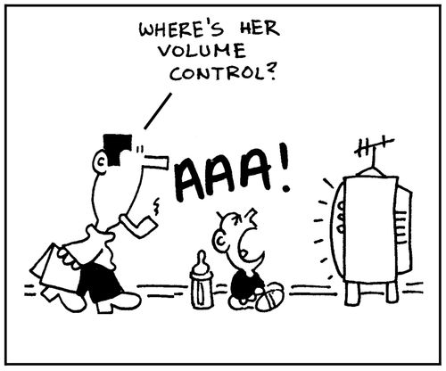 'Where's her volume control.'
