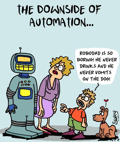 "Robodad is so boring! He never drinks and never vomits on the dog!"
