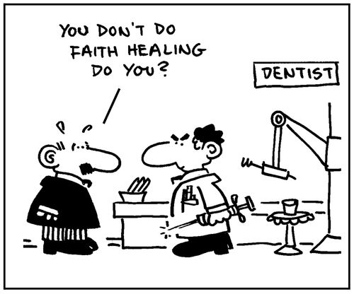 'You don't do faith healing, do you?'