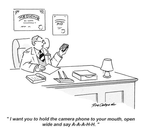'I want you to hold the camera phone to your mouth, open wide and say A-A-A-H-H.'