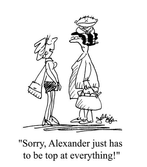 'Sorry, Alexander just has to be top at everything!'
