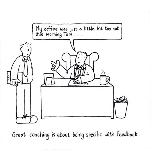 Great coaching is about being specific with feedback.