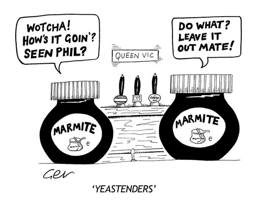 Yeastenders.