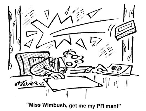 Miss Wimbush, get me my PR man!