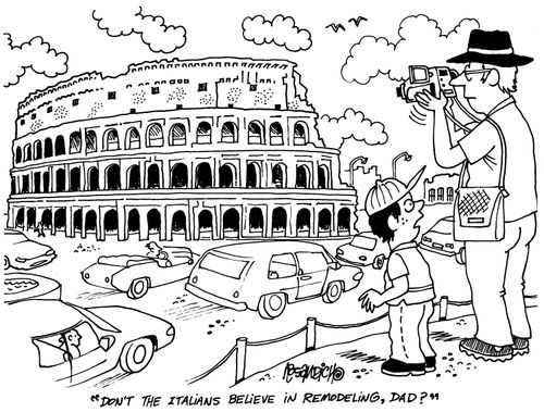 'Don't the Italians believe in remodeling, Dad?'
