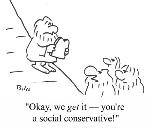 "Okay, we get it - You're a social conservative!"