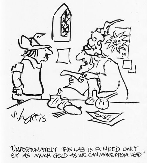 "Unfortunately this lab is funded only by as much gold as we can make from lead."