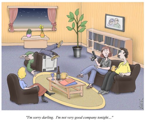 'I'm sorry darling. I'm not very good company tonight.'