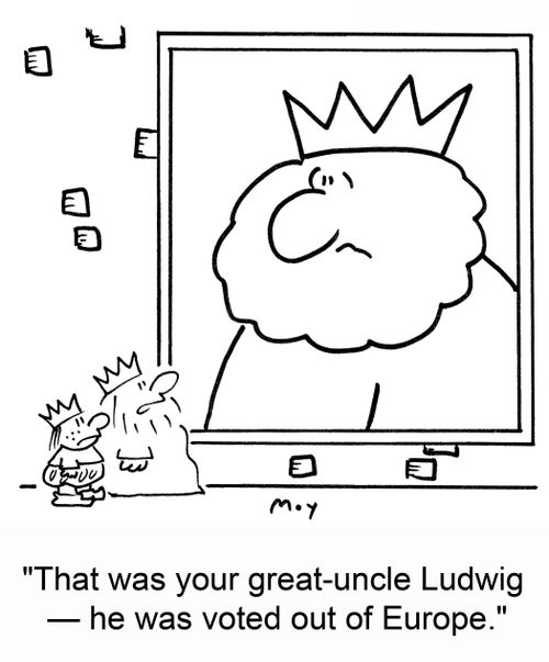 'That was your great-uncle Ludwig -- he was voted out of Europe.'