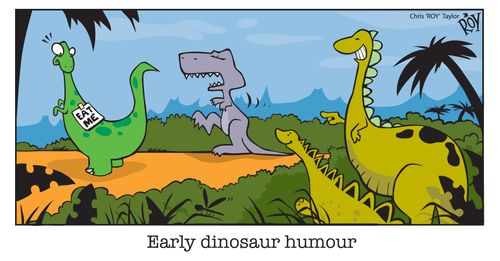 Early dinosaur humour.