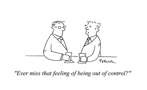 'Ever miss that feeling of being out of control?'
