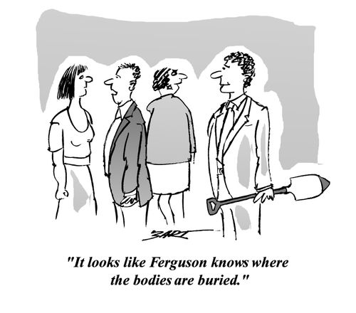 'It looks like Ferguson knows where the bodies are buried.'