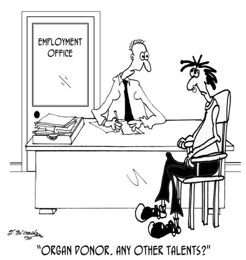 'Organ donor. Any other talents?'