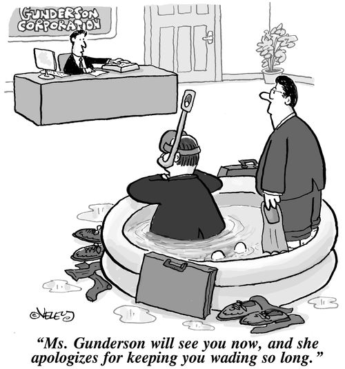 'Ms. Gunderson will see you now, and she apologizes for keeping you wading so long.'