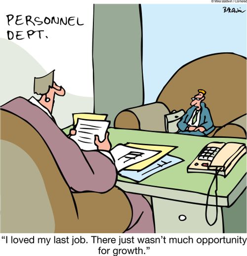 "I loved my last job. There just wasn't much opportunity for growth."