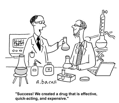 'Success! We created a drug that is effective, quick-acting, and expensive.'