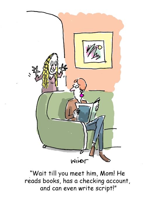 'Wait till you meet him, Mom! He reads books, has a checking account,  and can even write script!'