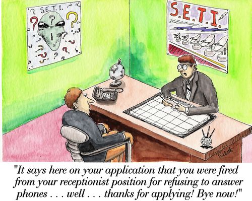 'It says here on your application that you were fired from your receptionist position for refusing to answer phones...well, thanks for applying! Bye now!'