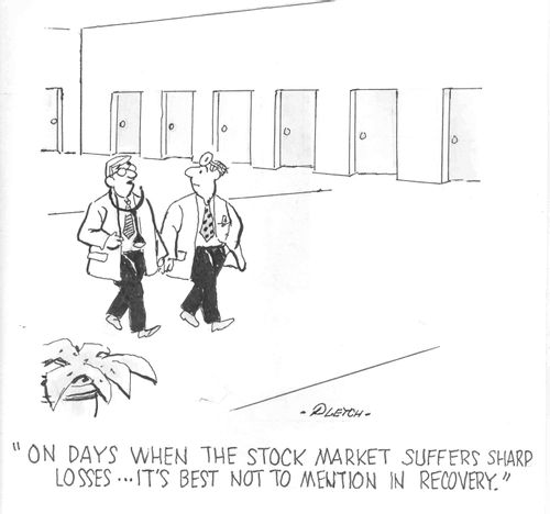 'On days when the stock market suffers sharp losses...it's best not to mention in recovery.' 