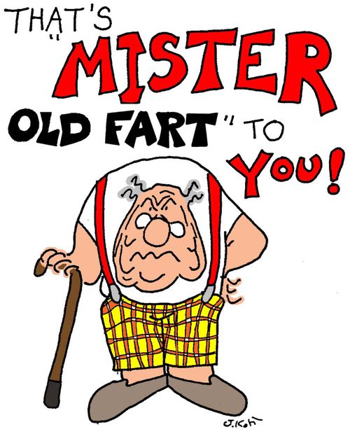 'That's 'Mister old fart' to you!'