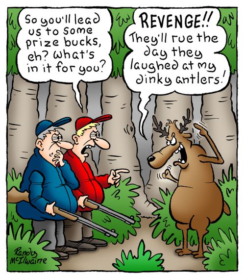 'So you'll lead us to some prize bucks, eh? What's in it for you?'