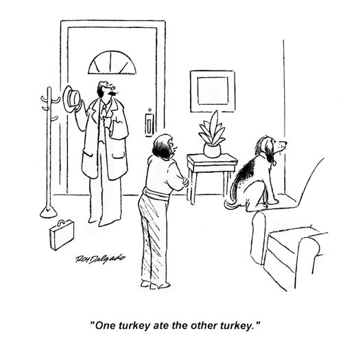 'One turkey ate the other turkey.'