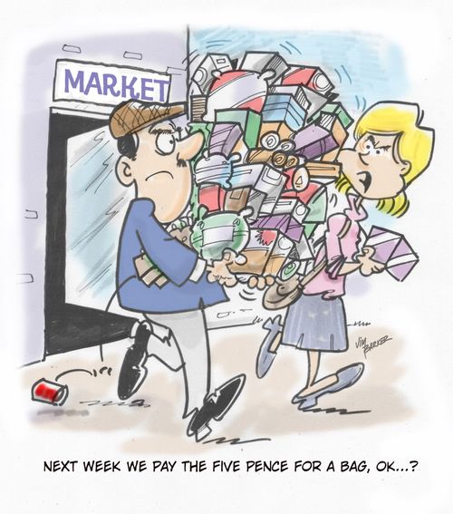 "Next week we pay the five pence for a bag, ok...?"