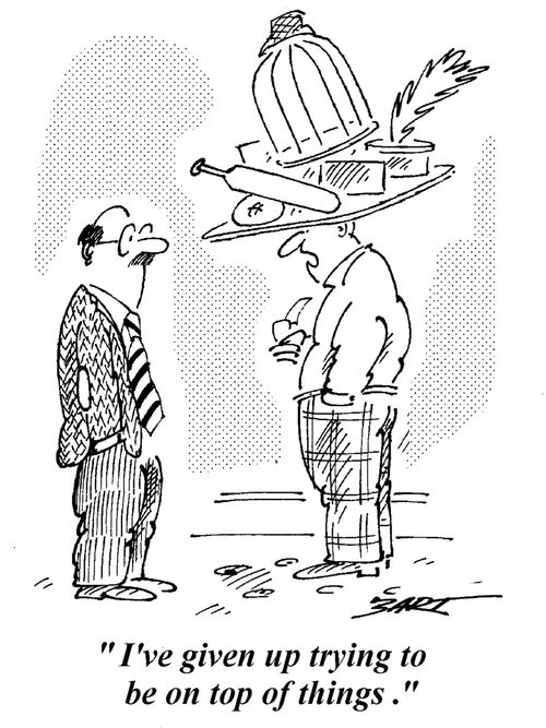 "I've given up trying to be on top of things."