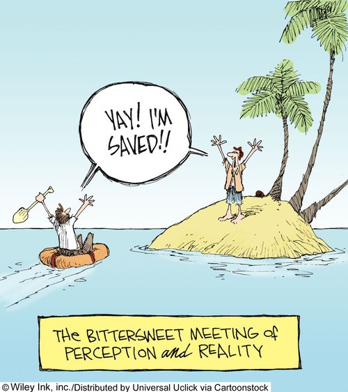 The bitter sweet meeting of perception and reality: 'Yay! I'm saved!!'