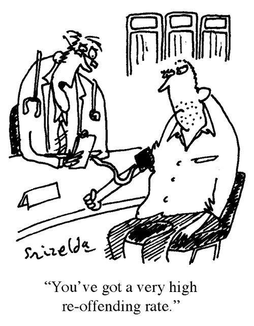 'You've got a very high re-offending rate.'