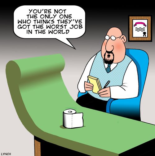 'You're not the only one who thinks they've got the worst job in the world.'