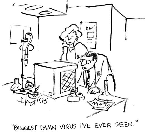 "Biggest damn virus I've ever seen."