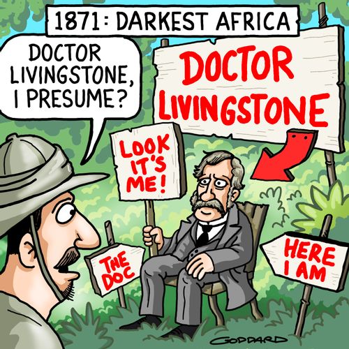 "Doctor Livingstone, I presume?"