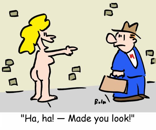 'Ha, ha -- Made you look!'