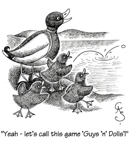 'Yeah - let's call this game 'Guys 'n' Dolls'!'