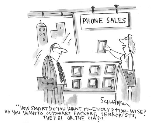"How smart do you want it - encryption - wise? Do you want to outsmart hackers, terrorists, the FBI or the CIA?"