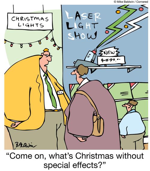 "Come on, what's Christmas without special effects?"