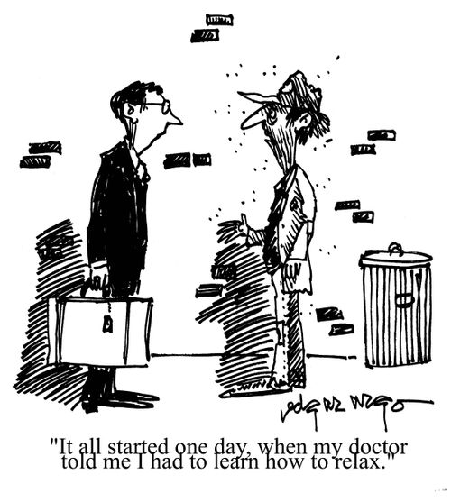 'It all started one day, when my doctor told me I had to learn how to relax.'