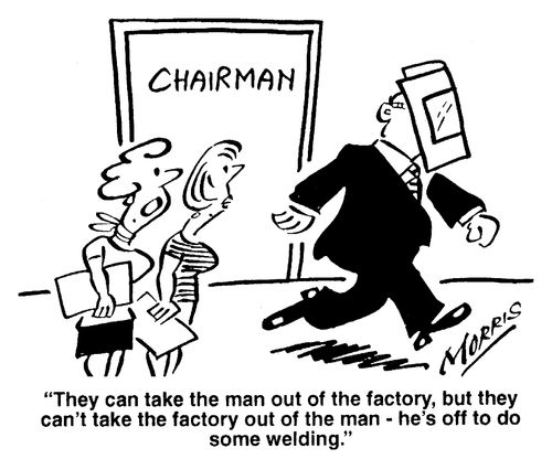 ...they can't take the factory out of the man - he's off to do some welding.