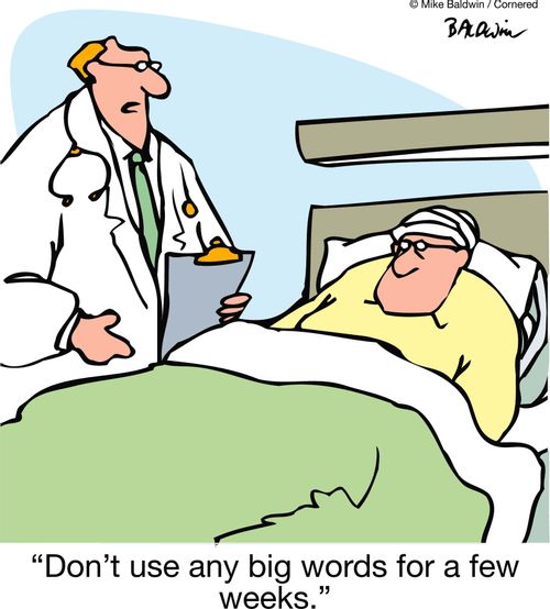 "Don't use any big words for a few weeks."